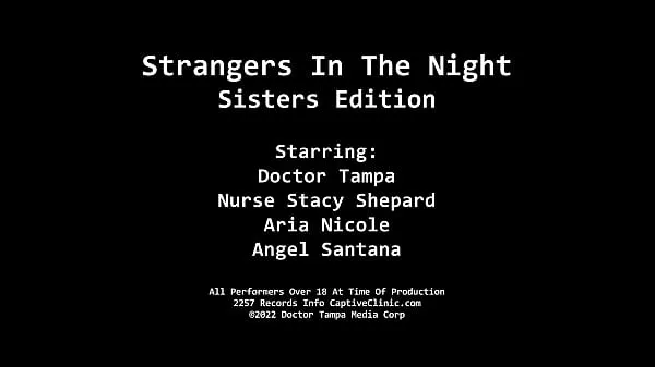 HD Aria Nicole & Angel Santana Are Acquired By Strangers In The Night For The Strange Sexual Pleasures Of Doctor Tampa & Nurse Stacy Shepard sürücü Tüpü